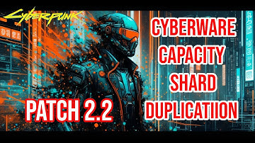 Cyberpunk 2077 - Cyberware Capacity shard Duplication Glitch WORKING Patch 2.2