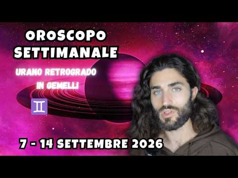 Video OROSCOPO DELLA SETTIMANA DAL 7 AL 14 SETTEMBRE 2026
