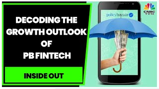 Decoding The Revenue Break-Up & Growth Outlook Of PB Fintech | Inside Out | CNBC-TV18