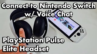 PlayStation Pulse Elite Headset: How to Connect to Nintendo Switch w/ Voice Chat