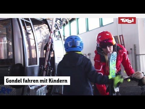 Gondel fahren mit Kind: Skiurlaub mit Kindern in Tirol ⛷