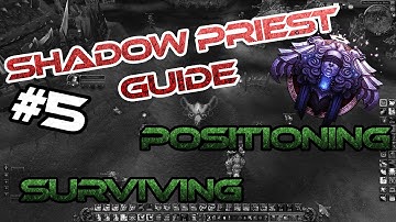 Shadow Priest PvP Guide | Positioning Surviving | 5.4.8
