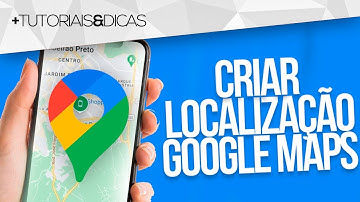 📍 Como criar uma LOCALIZAÇÃO no GOOGLE MAPS pelo CELULAR