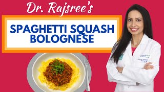 Dr. Rajsree's Spaghetti Squash Bolognese