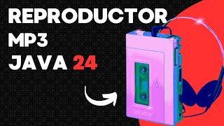 Reproductor MP3 🎧 en  JAVA 24☕ SIMPLE solo Codigo