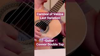 Carnival of Venice (Last Variation) - Classical Guitar