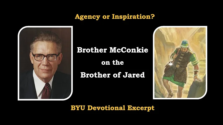Bruce R  McConkie: Agency, Inspiration, and the Br...