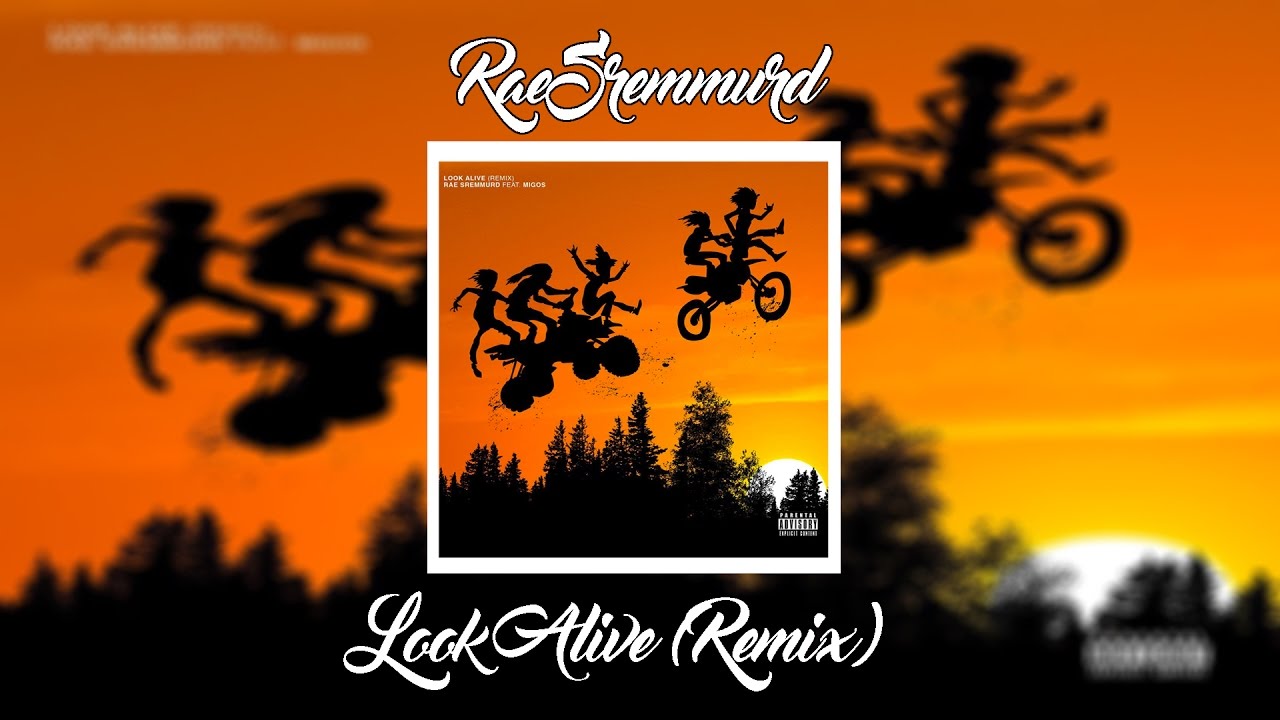 Rae Sremmurd   Look Alive Ft  Migos Remix  Lyrics