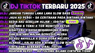 DJ TIKTOK TERBARU2025🎵DJ JANGAN TUNGGU LAMA LAMA🎵DJ JAUH KO PERG SA CERITAKAN PADAI VIRAL FULL ALBUM