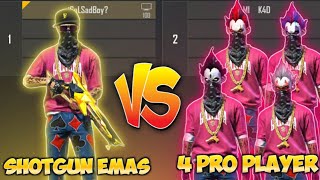 SHOTGUN EMAS VS 4 PRO PLAYER!!