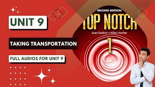 Top Notch 1 - Unit 9: Taking Transportation (Second Edition)