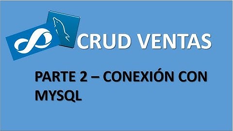 CRUD DE VENTAS CON C# Y MYSQL | II PARTE | CONEXION CON MYSQL
