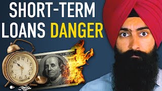 The Danger Of Short-Term Loans EXPLAINED