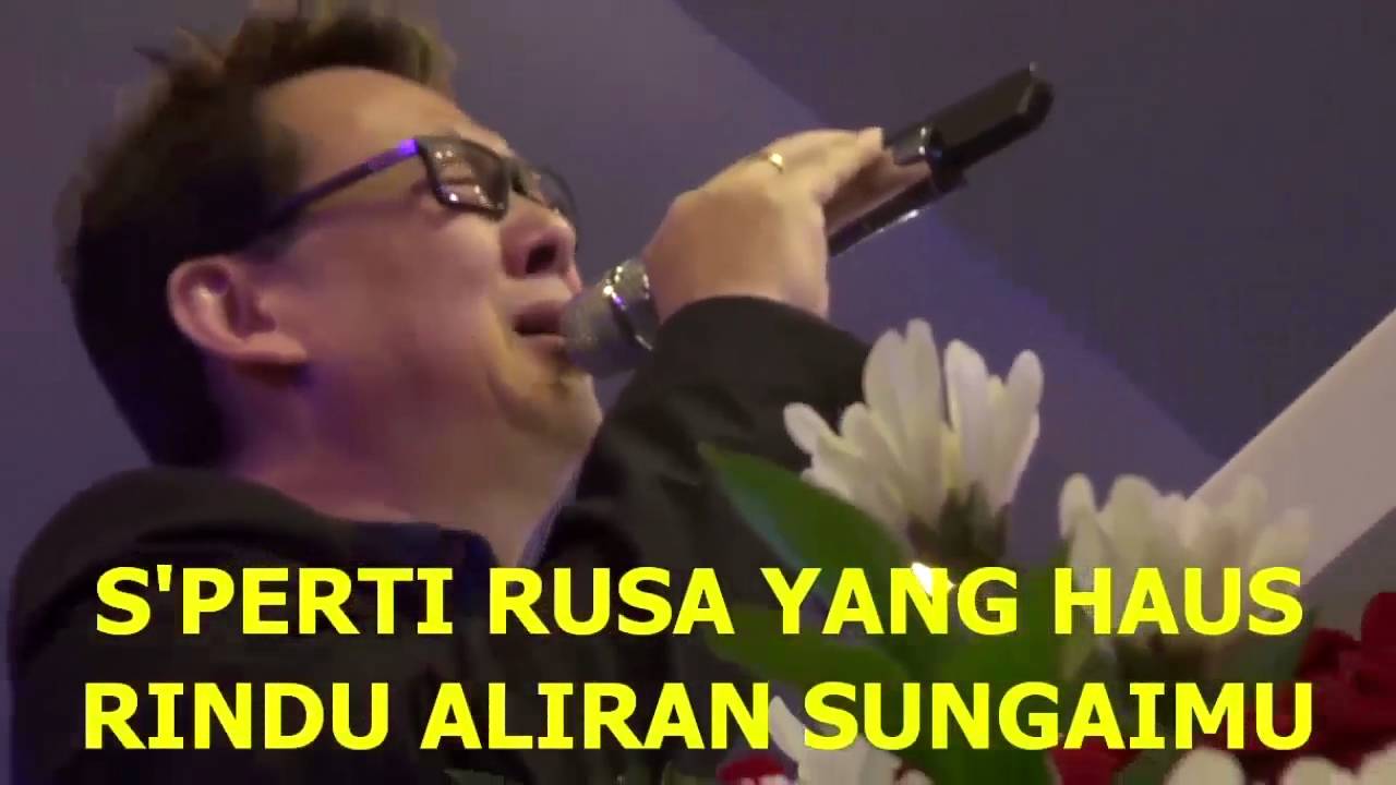 seperti rusa yang haus rindu aliran sungaimu seperti rusa yang haus rindu aliran sungaimu