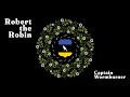 Robert the Robin - Folktronica Electronic Rock - Captain Wormburner