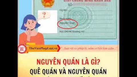 Quê quán là gì nguyên quán là gì năm 2024