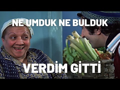 Verdim Gitti | Ne Umduk Ne Bulduk