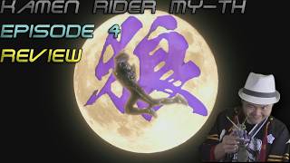 Ratty Wolf: Kamen Rider My-Th Episode 4 Review