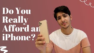 You Probably Can&#39;t Afford to Buy an iPhone (How to Manage Your Money)