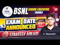 Strategy ahead, Exam Date Announced | BSNL Senior Executive Trainee (Telecom) 2026