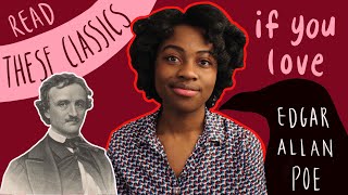 If you love Edgar Allan Poe, youll love these classics too!