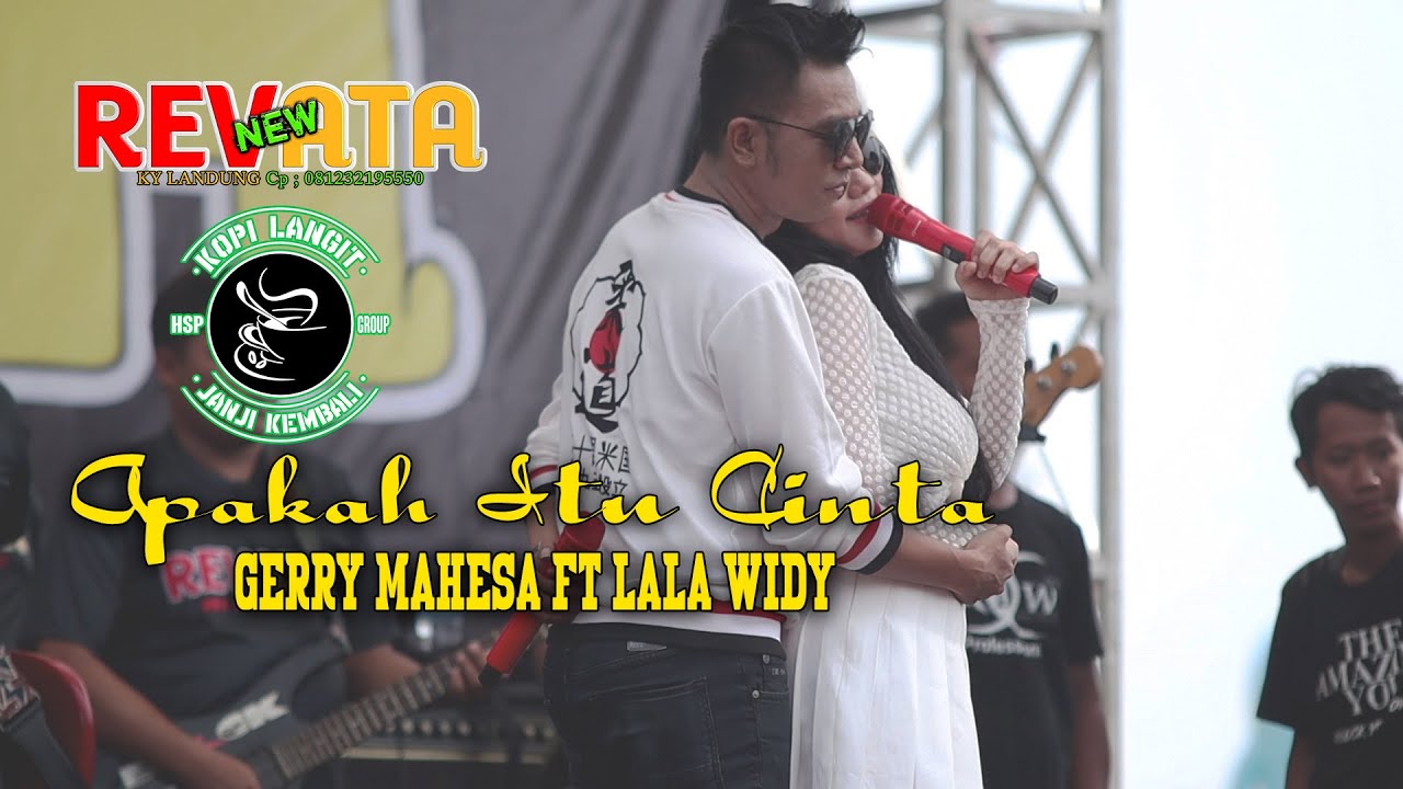 DUET MESRA GERY MAHESA ft LALA WIDI = APAKAH ITU CINTA - NEW REVATA