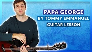 Papa George by Tommy Emmanuel (Guitar Lesson) screenshot 2
