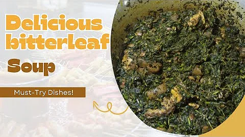 "How to Cook Authentic Calabar style Bitter Leaf Soup | Nigerian soup Recipe | Ofe Onugbu"