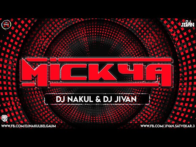 MICKYA - EDM - DJ NAKUL X JIVAN class=