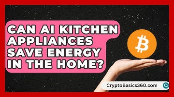 Can AI Kitchen Appliances Save Energy in the Home? | Home Appliance Report
