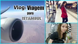 Vlog 1: Viagem para Istambul