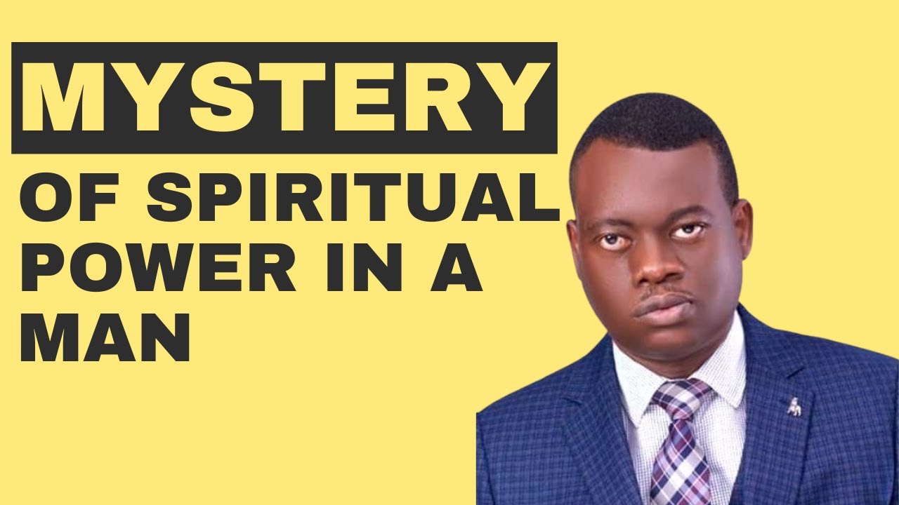 MYSTERY OF SPIRITUAL POWER IN A MAN | APOSTLE AROME OSAYI - YouTube