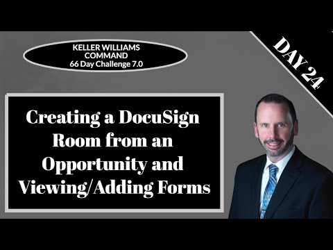 KW Command 66 Day Challenge 7.0 - Day 24 - Creating a Docusign Room and Viewing/Adding Forms