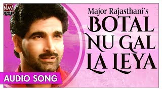 Don't forget to hit like, comment & share !! song : botal nu gal la
leya singer major rajasthani if you like punjabi music songs subscribe
now ! | c...