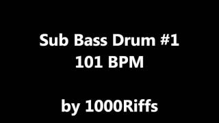 Sub Bass Kick Drum #1 : 101 BPM - Beats Per Minute
