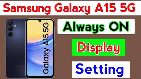 How To Enable Always On Display In Samsung A15 5G / Samsung galaxy a15 always on screen setting