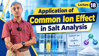 Application of the Common Ion Effect in Salt Analysis | Lecture 18