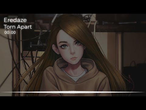 Nightcore Eredaze Torn Apart As Excellent Music