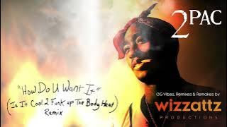 2Pac 'How Do U Want It' Ft. K-Ci, Jojo & Natasha Walker (Is It Cool 2 Funk Up The Body Heat Remix)