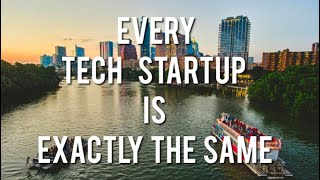 Every Tech Startup is Exactly the Same