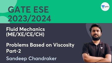 Fluid Mechanics | Problems Based on Viscosity | L-2 | By Sandeep Chandraker | GATE ESE 2023/2024