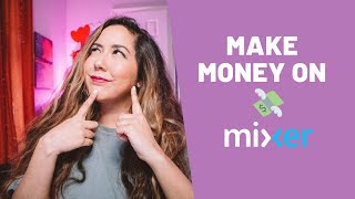 How to make money on mixer 2020 ♡ open ...