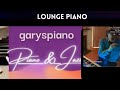 !Requests 6/19/23 Lounge Piano