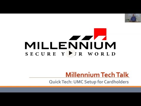 Millennium Tech talk- UMC Credential Setup for Cardholders