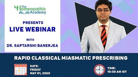 Live Webinar | Dr Saptarshi Banerjea | Rapid Classical Miasmatic Prescribing