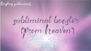 Subliminal Booster (From Heaven)