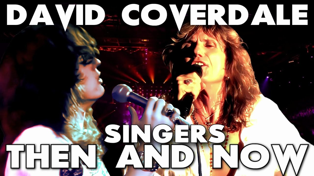 David Coverdale - Singers Then And Now