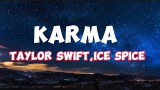 Taylor Swift ft. Ice Spice - Karma(Lyrics)
