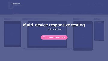Quick responsive design testing overview OnDevice
