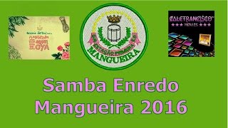 Samba Enredo Mangueira 2016